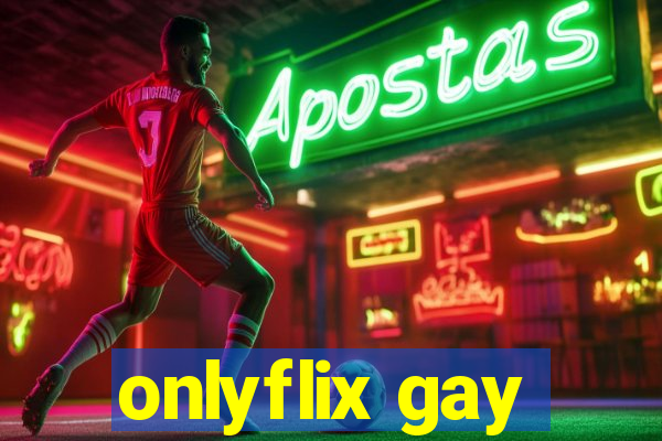 onlyflix gay